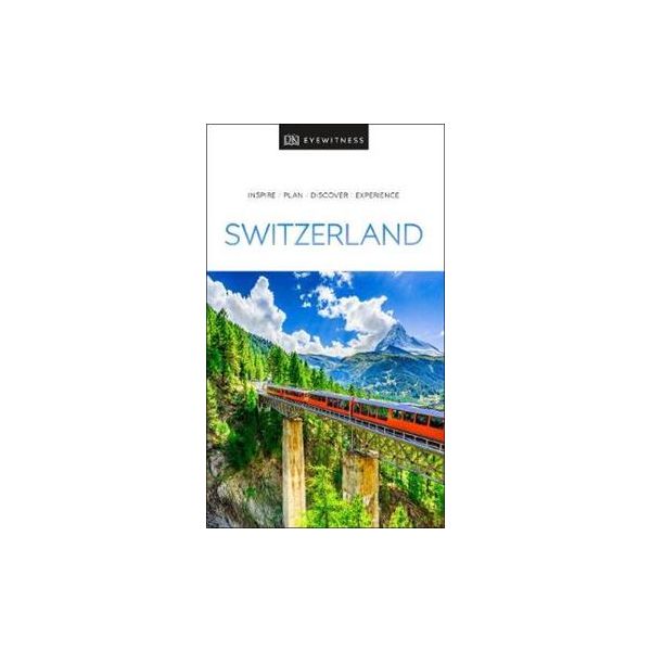SWITZERLAND. “DK Eyewitness Travel Guide“