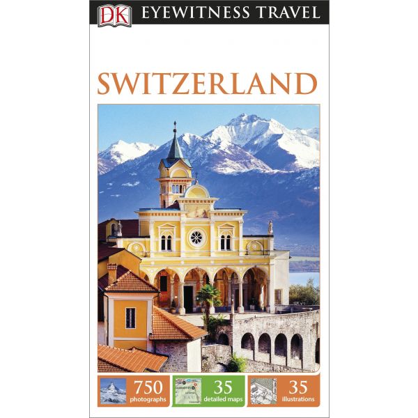 SWITZERLAND. “DK Eyewitness Travel Guide“