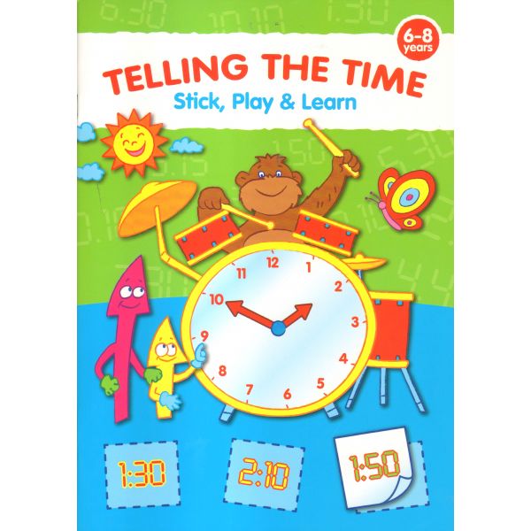 TELLING THE TIME: Stick, Play & Learn