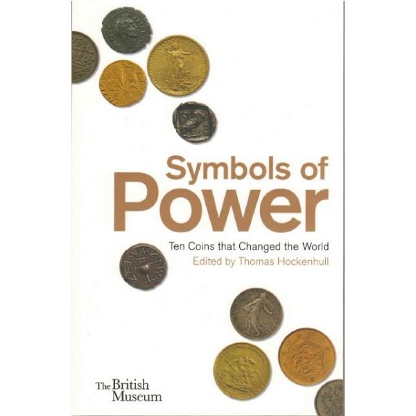 SYMBOLS OF POWER: Ten Coins that Changed the World