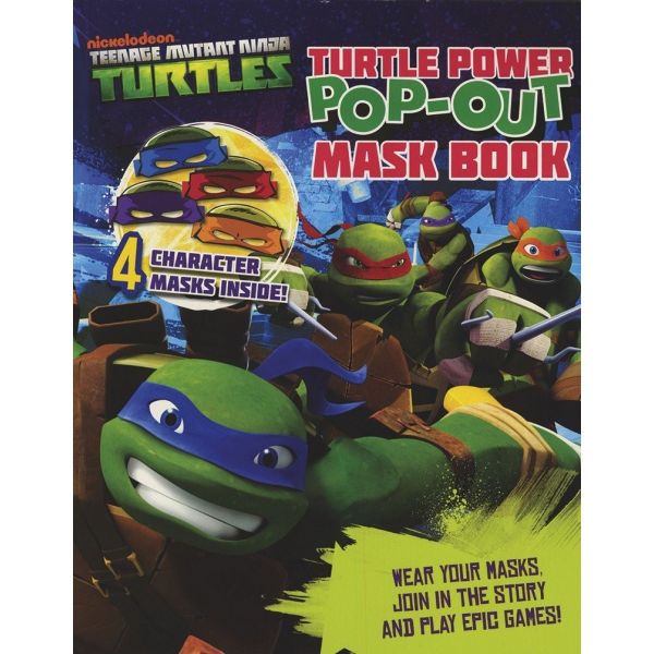 TEENAGE MUTANT NINJA TURTLES: Turtle Power Pop-Out Mask Book