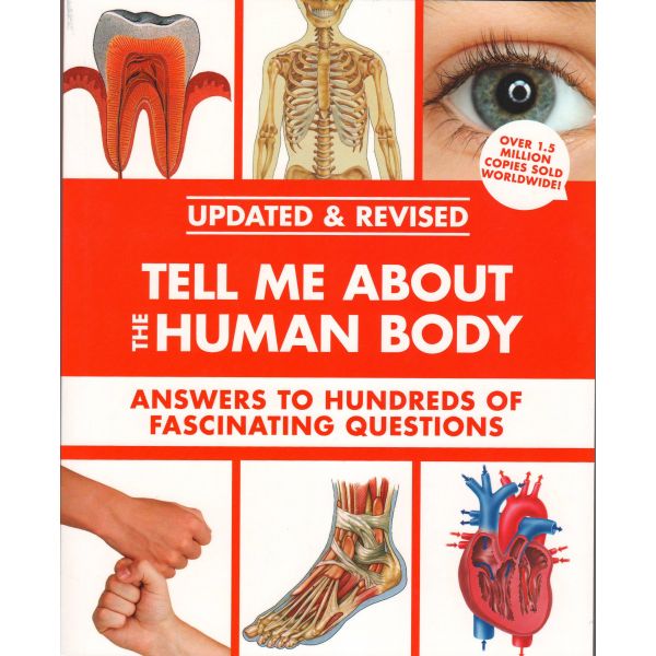 TELL ME ABOUT THE HUMAN BODY