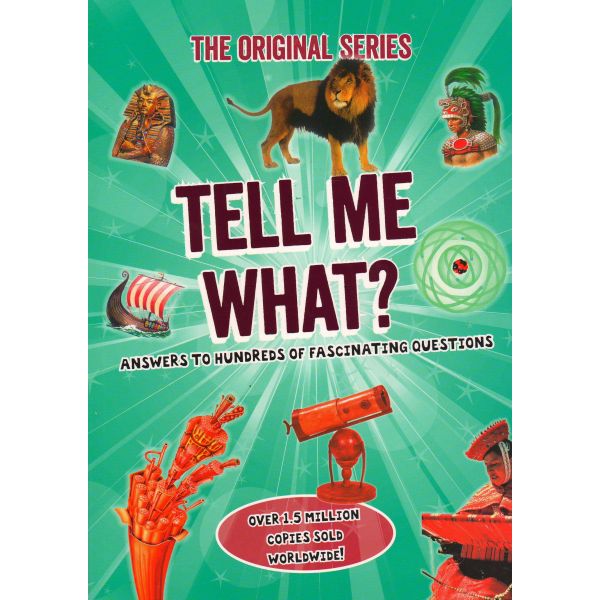 TELL ME WHAT?