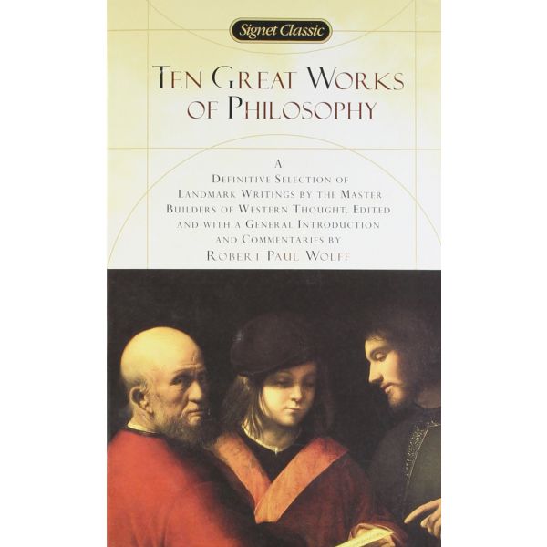 TEN GREAT WORKS OF PHILOSOPHY
