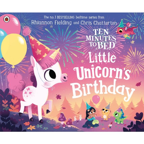 TEN MINUTES TO BED: Little Unicorn`s Birthday
