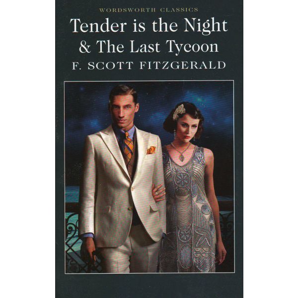 TENDER IS THE NIGHT AND THE LAST TYCOON. “Wordsw