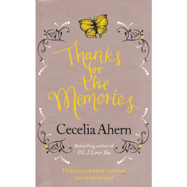 THANKS FOR THE MEMORIES. (Cecelia Ahern)