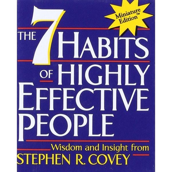THE SEVEN HABITS OF HIGHLY EFFECTIVE PEOPLE