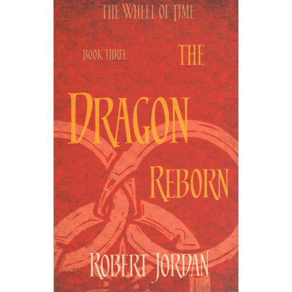 THE DRAGON REBORN. “The Wheel of Time“, Book 3