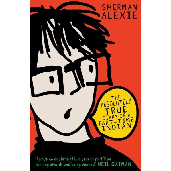 THE ABSOLUTELY TRUE DIARY OF A PART-TIME INDIAN