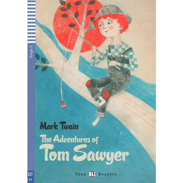 THE ADVENTURES OF TOM SAWYER. “Teen Eli Readers“