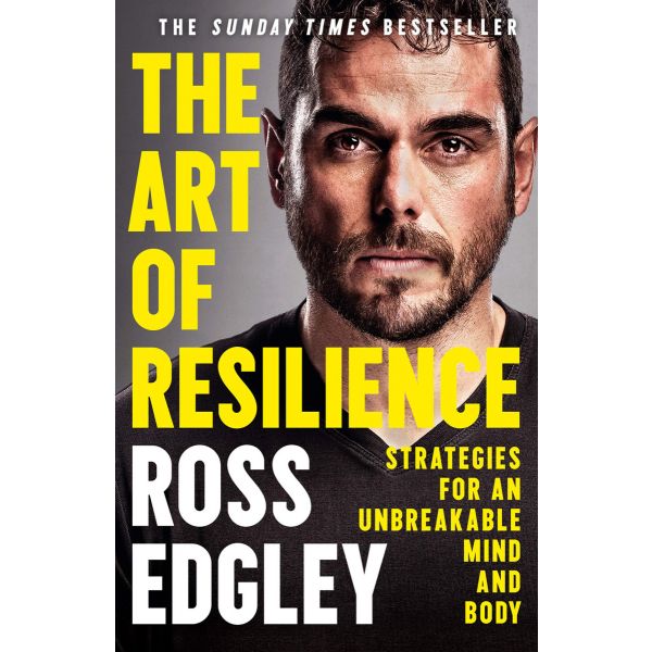 THE ART OF RESILIENCE: Strategies for an Unbreakable Mind and Body