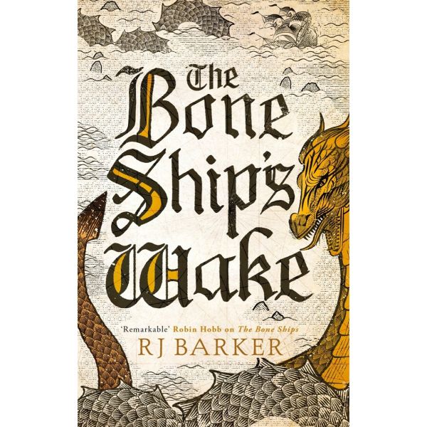 The Bone Ship`s Wake