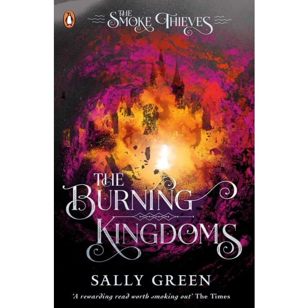 THE BURNING KINGDOMS (The Smoke Thieves Book 3)