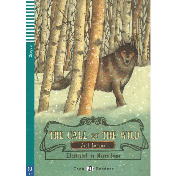 THE CALL OF THE WILD. “Teen Eli Readers“, B1 - S