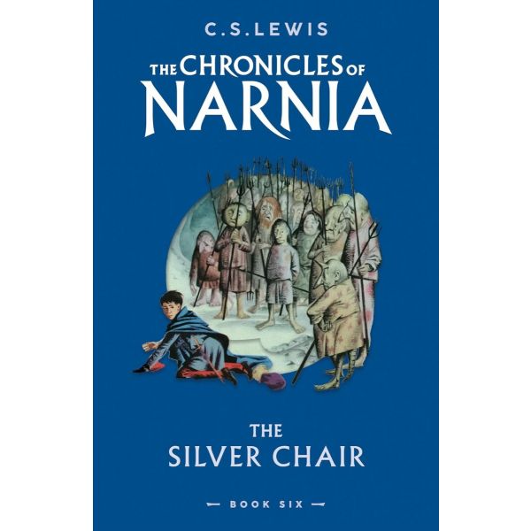 The Chronicles of Narnia: The Silver Chair, Book 6