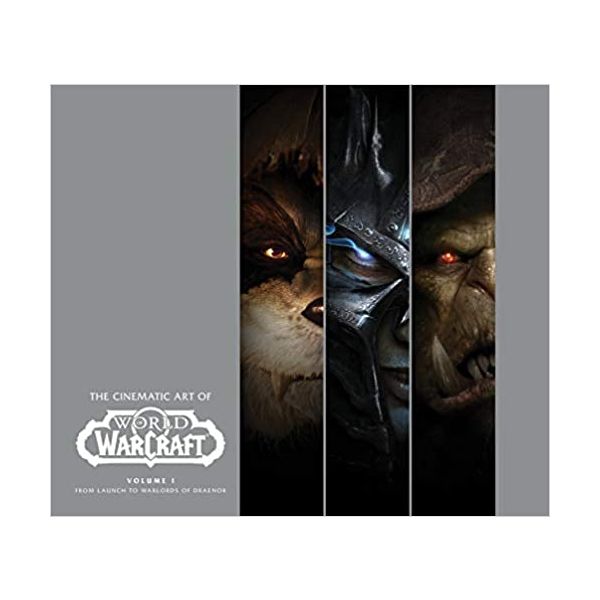 THE CINEMATIC ART OF WORLD OF WARCRAFT, Volume 1