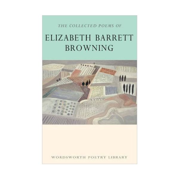THE COLLECTED POEMS OF ELIZABETH BARRETT BROWNING. “W-th Poetry Library“