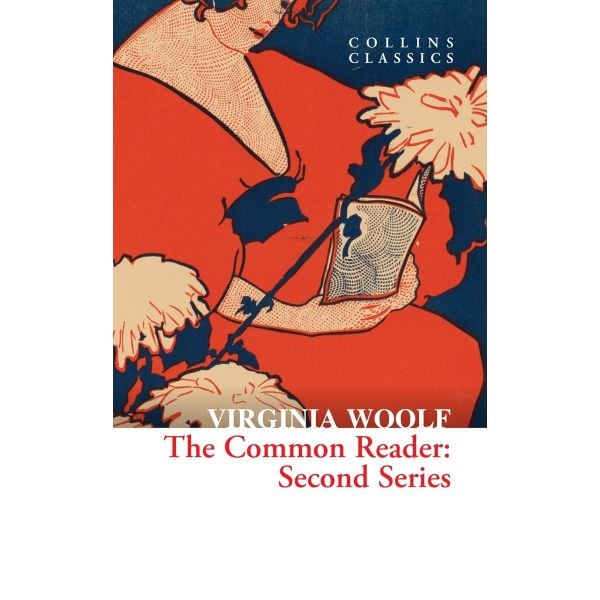 The Common Reader: Second Series (Collins Classics)