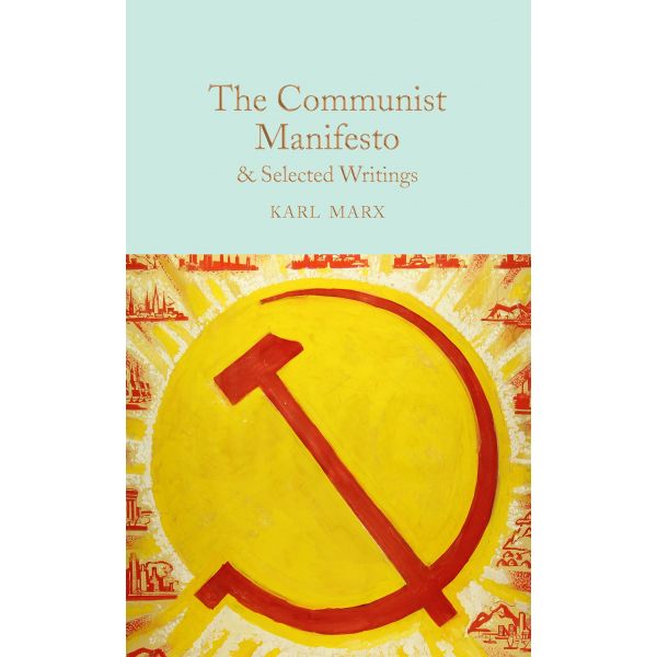 THE COMMUNIST MANIFESTO & SELECTED WRITINGS