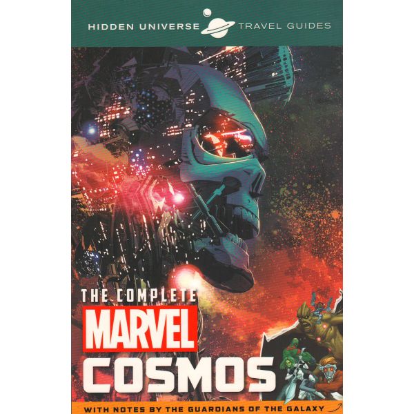 THE COMPLETE MARVEL COSMOS: With Notes by the Guardians of the Galaxy