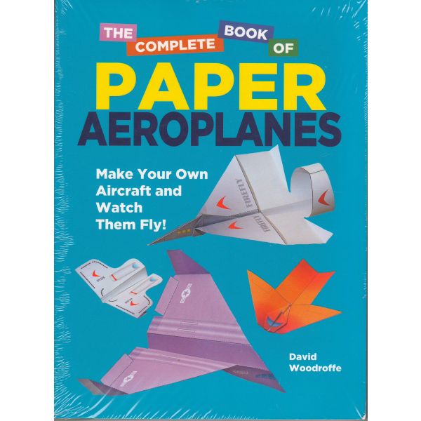 THE COMPLETE PAPER AEROPLANE BOOK