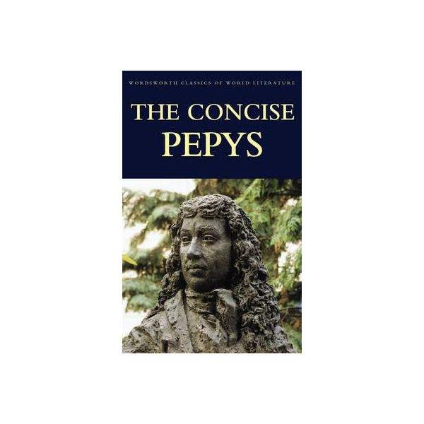 THE CONCISE PEPYS. “W-th Classics of World Literature“