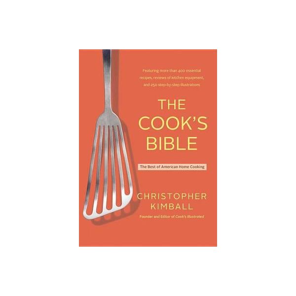 THE COOK`S BIBLE: The Best of American Home Cooking