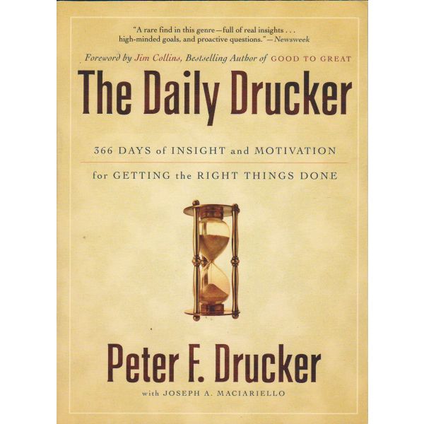 THE DAILY DRUCKER: 366 Days of Insight and Motiv