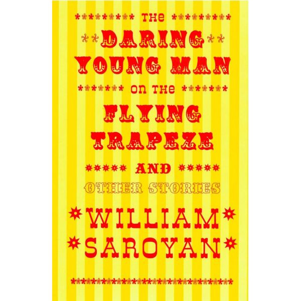 The Daring Young Man on the Flying Trapeze (Faber Editions)