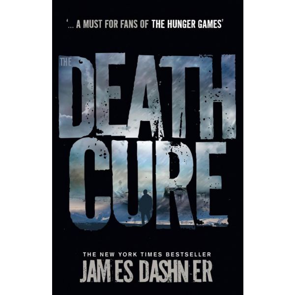 THE DEATH CURE. “Maze Runner“, Book 3