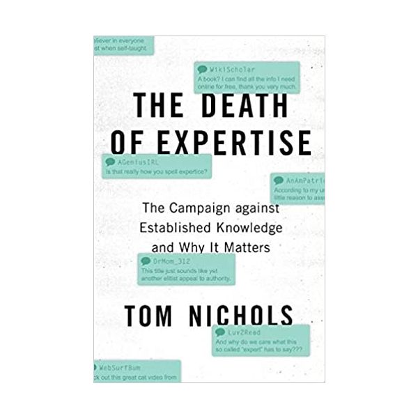 THE DEATH OF EXPERTISE