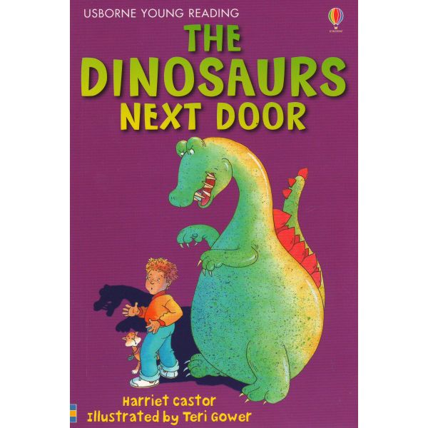 THE DINOSAURS NEXT DOOR. “Usborne Young Reading Series 1“