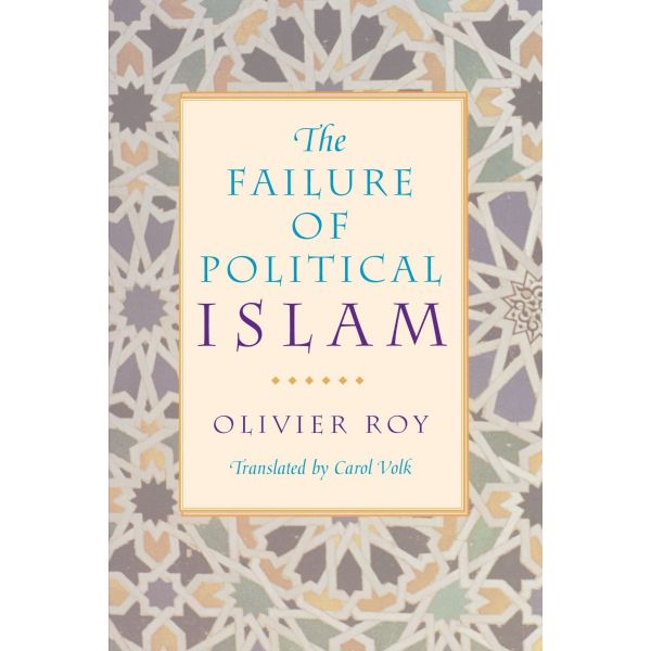 THE FAILURE OF POLITICAL ISLAM