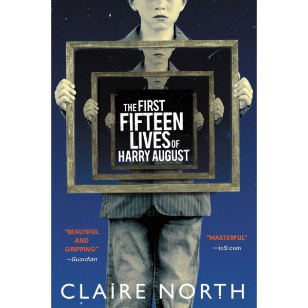 THE FIRST FIFTEEN LIVES OF HARRY AUGUST