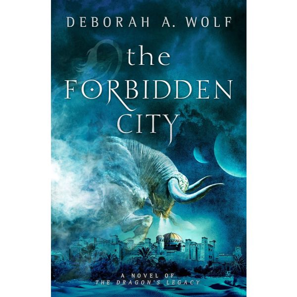 THE FORBIDDEN CITY : A Novel of the Dragon`s Legacy