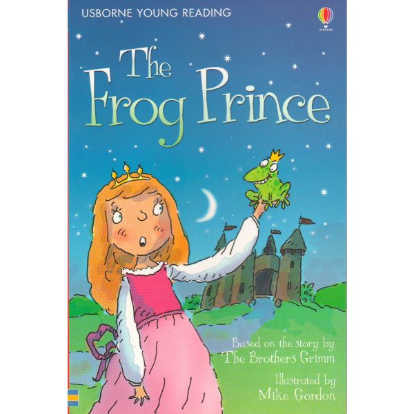 THE FROG PRINCE. “Usborne First Reading“