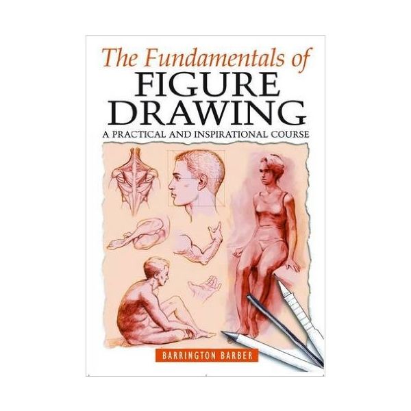 THE FUNDAMENTALS OF FIGURE DRAWING
