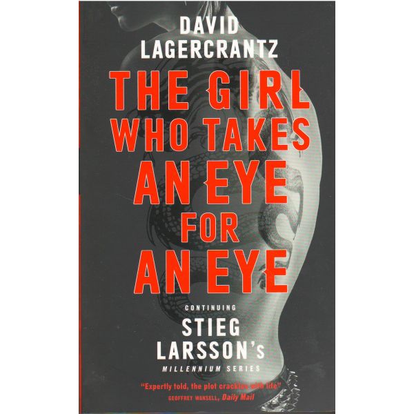 THE GIRL WHO TAKES AN EYE FOR AN EYE. “Millennium Series“, Part 5