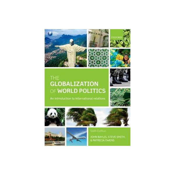 THE GLOBALIZATION OF WORLD POLITICS: An Introduc