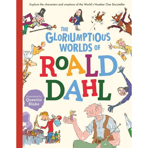 THE GLORIUMPTIOUS WORLDS OF ROALD DAHL