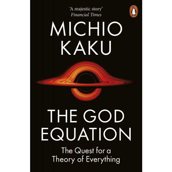 THE GOD EQUATION: The Quest for a Theory of Everything