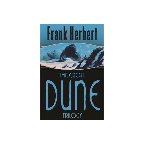 GREAT DUNE TRILOGY : Dune, Dune Messiah, Children of Dune