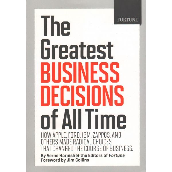 THE GREATEST BUSINESS DECISIONS OF ALL TIME