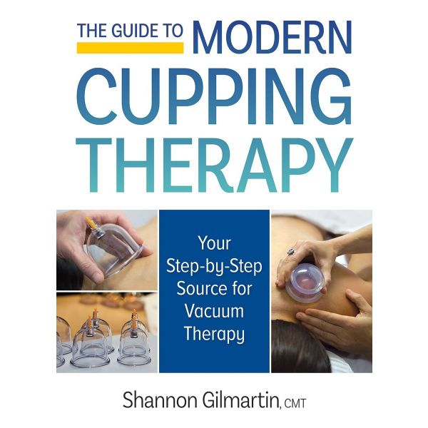 THE GUIDE TO MODERN CUPPING THERAPY