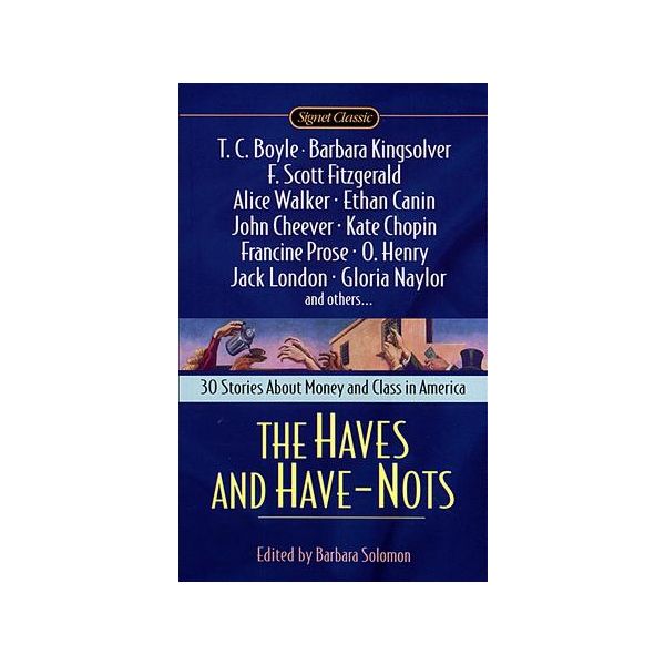 THE HAVES AND HAVE NOTS