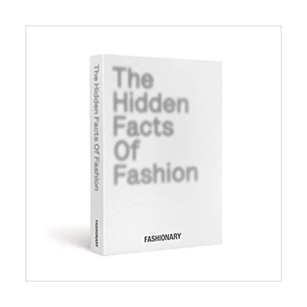 THE HIDDEN FACTS OF FASHION
