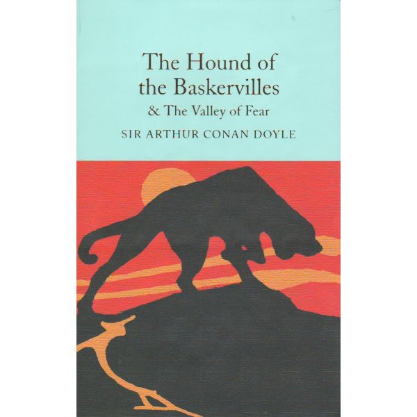 THE HOUND OF THE BASKERVILLES AND THE VALLEY OF FEAR