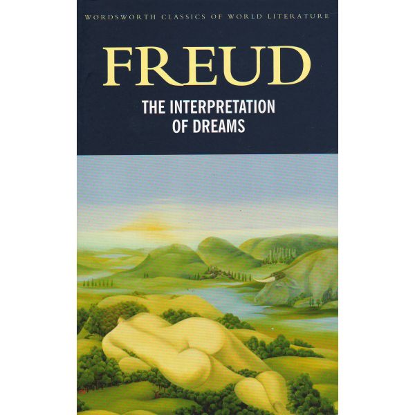 THE INTERPRETATION OF DREAMS. (Freud)