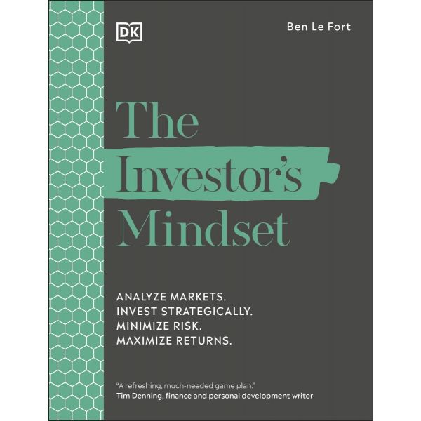 THE INVESTOR`S MINDSET: Analyze Markets. Invest Strategically. Minimize Risk. Maximize Returns